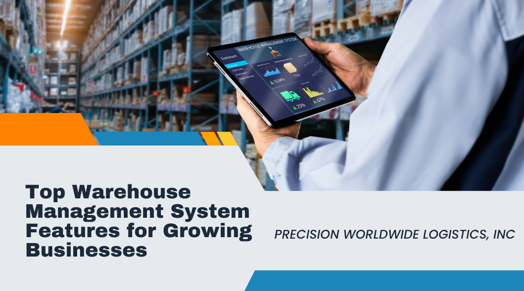 Top Warehouse Management System (WMS) Features for Growing Businesses