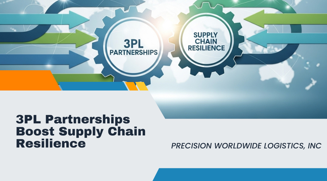 3PL Partnerships Boost Supply Chain Resilience
