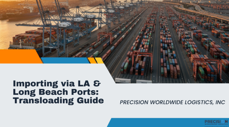 The Complete Guide to Transloading Through Los Angeles and Long Beach Ports