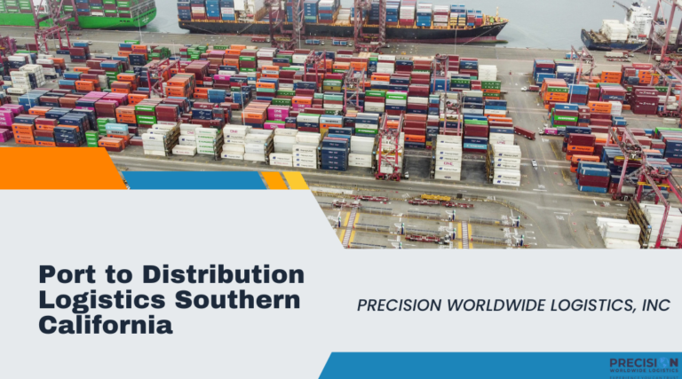 Port to Distribution Logistics Southern California